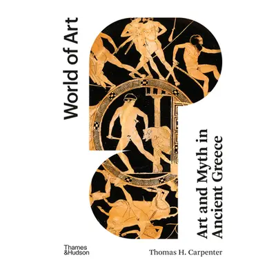 "Art and Myth in Ancient Greece: Second Edition" - "" ("Carpenter Thomas H.")(Paperback)