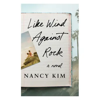 "Like Wind Against Rock" - "" ("Kim Nancy")(Paperback)