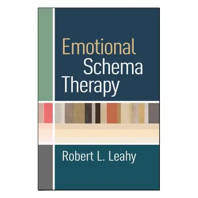 "Emotional Schema Therapy" - "" ("Leahy Robert L.")(Paperback)