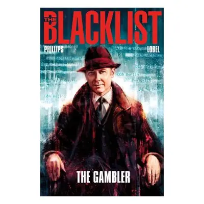 "The Blacklist Vol. 1: The Gambler" - "" ("Phillips Nicole")(Paperback)