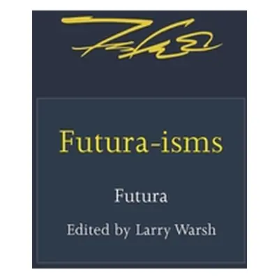 "Futura-Isms" - "" ("Futura")(Pevná vazba)