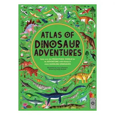 "Atlas of Dinosaur Adventures: Step Into a Prehistoric World" - "" ("Hawkins Emily")(Pevná vazba