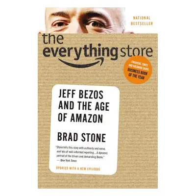 "The Everything Store: Jeff Bezos and the Age of Amazon" - "" ("Stone Brad")(Pevná vazba)