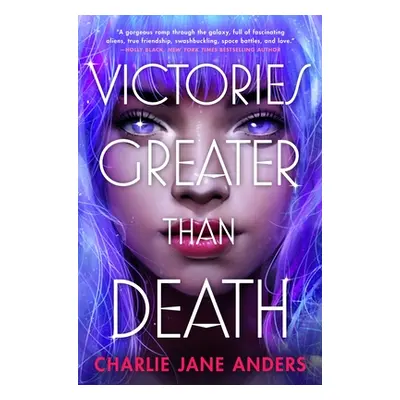 "Victories Greater Than Death" - "" ("Anders Charlie Jane")(Pevná vazba)