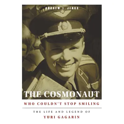 "The Cosmonaut Who Couldn't Stop Smiling" - "" ("Jenks Andrew L.")(Paperback)