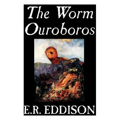 "The Worm Ouroboros by E.R. Eddison, Fiction, Fantasy" - "" ("Eddison E. R.")(Pevná vazba)