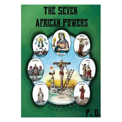 "The Seven African Powers" - "" ("P. D.")(Paperback)