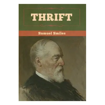 "Thrift" - "" ("Smiles Samuel")(Pevná vazba)