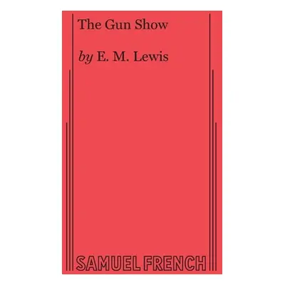 "The Gun Show" - "" ("Lewis E. M.")(Paperback)