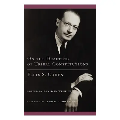 "On the Drafting of Tribal Constitutions" - "" ("Cohen Felix S.")(Paperback)