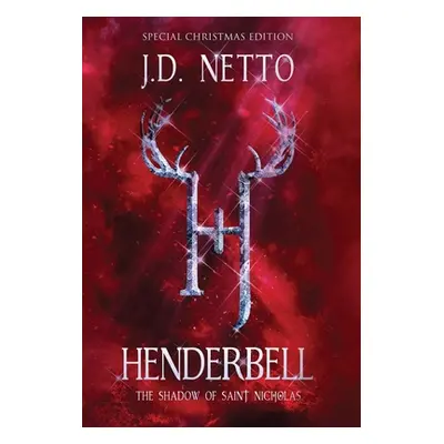 "Henderbell: The Shadow of Saint Nicholas (Special Christmas Edition)" - "" ("Netto J. D.")(Pevn