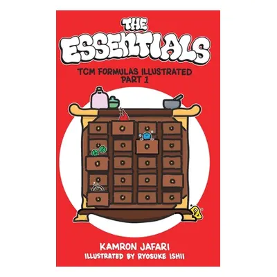 "The Essentials: TCM Formulas Illustrated Part 1" - "" ("Jafari Kamron")(Paperback)