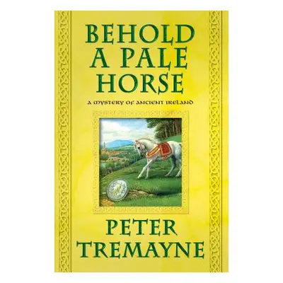 "Behold a Pale Horse" - "" ("Tremayne Peter")(Paperback)