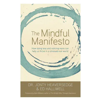 "The Mindful Manifesto" - "" ("Heaversedge Jonty")(Paperback)