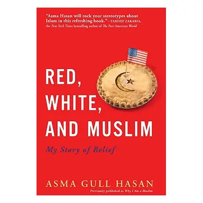 "Red, White, and Muslim: My Story of Belief" - "" ("Hasan Asma Gull")(Paperback)