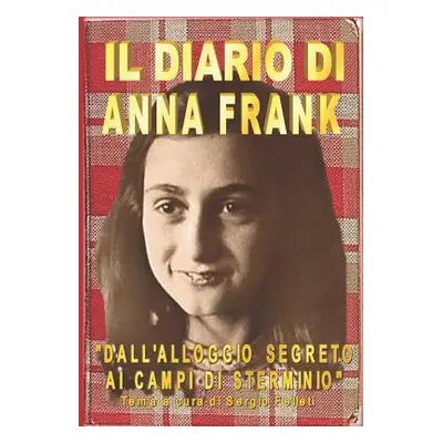 "Il Diario Di Anna Frank: Dall" - "" ("Felleti Sergio")(Paperback)