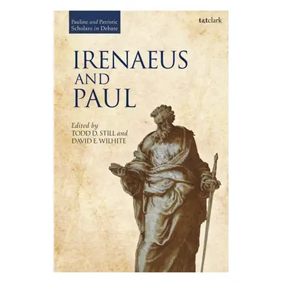 "Irenaeus and Paul" - "" ("Still Todd D.")(Paperback)