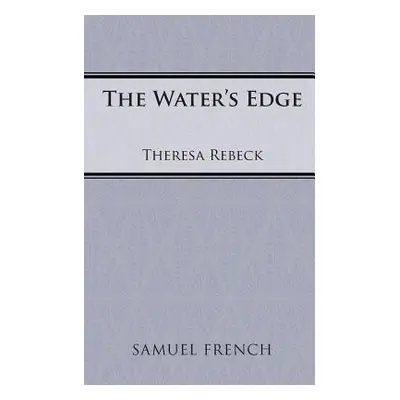 "The Water's Edge" - "" ("Rebeck Theresa")(Paperback)