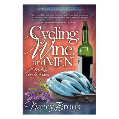 "Cycling, Wine, and Men: A Midlife Tour de France" - "" ("Brook Nancy")(Paperback)