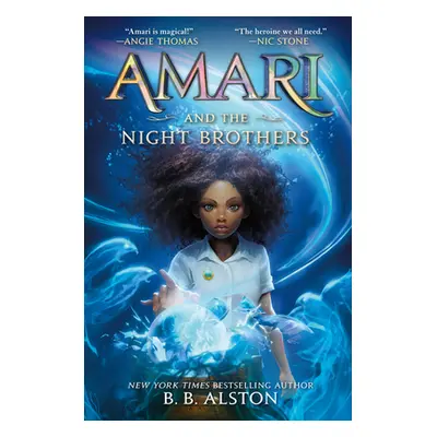 "Amari and the Night Brothers" - "" ("Alston B. B.")(Paperback)