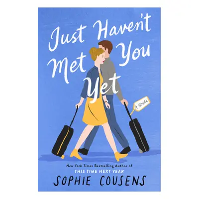 "Just Haven't Met You Yet" - "" ("Cousens Sophie")(Paperback)