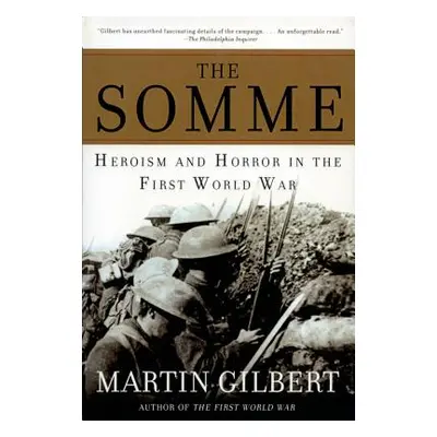 "The Somme: Heroism and Horror in the First World War" - "" ("Gilbert Martin")(Paperback)