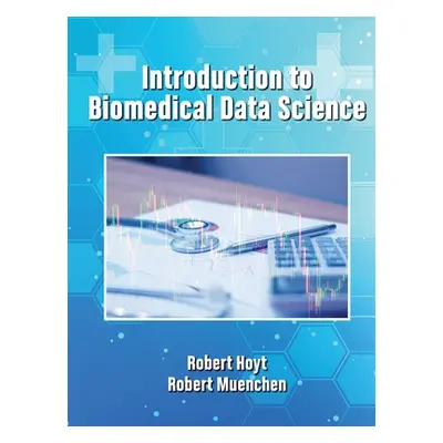 "Introduction to Biomedical Data Science" - "" ("Hoyt Robert")(Paperback)