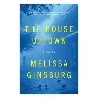 "The House Uptown" - "" ("Ginsburg Melissa")(Paperback)