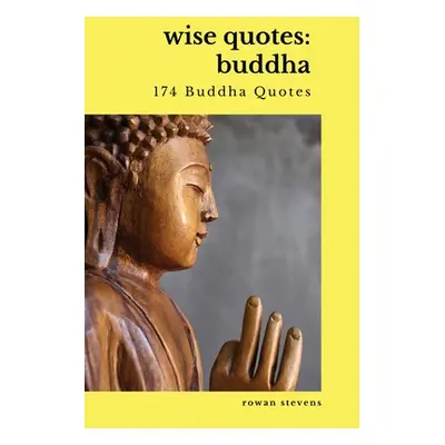 "Wise Quotes - Buddha (174 Buddha Quotes): Eastern Philosophy Quote Collections Karma Reincarnat