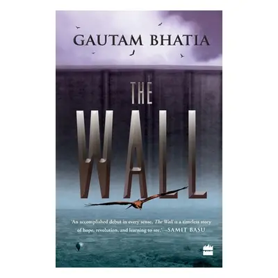 "The Wall" - "" ("Bhatia Gautam")(Paperback)