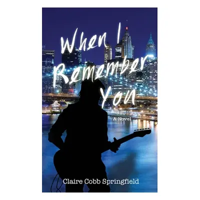 "When I Remember You" - "" ("Springfield Claire Cobb")(Paperback)