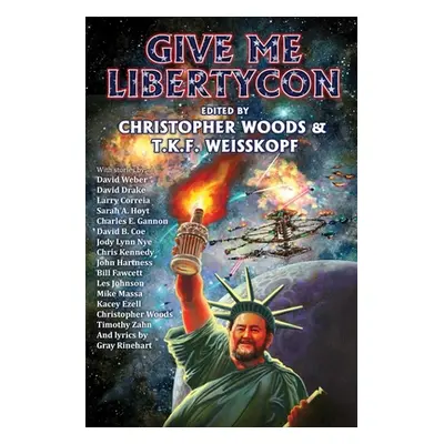 "Give Me Libertycon" - "" ("Woods Christopher")(Paperback)