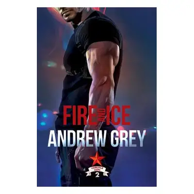 "Fire and Ice: Volume 2" - "" ("Grey Andrew")(Paperback)