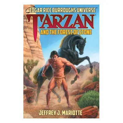 "Tarzan and the Forest of Stone: (Edgar Rice Burroughs Universe)" - "" ("Mariotte Jeffrey J.")(P