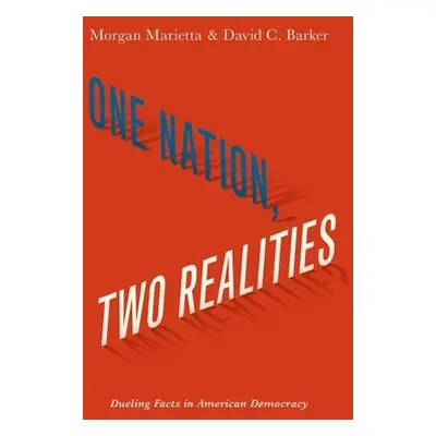 "One Nation, Two Realities: Dueling Facts in American Democracy" - "" ("Marietta Morgan")(Pevná 