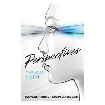 "Perspectives: The Way I See It" - "" ("Dennington Tonya")(Paperback)