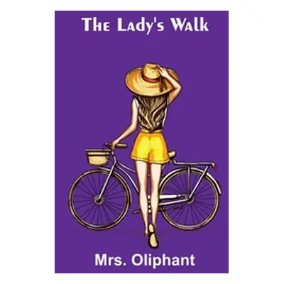 "The Lady's Walk" - "" ("Oliphant")(Paperback)