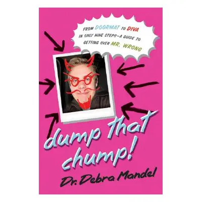 "Dump That Chump!" - "" ("Mandel Debra")(Paperback)