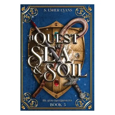 "A Quest of Sea and Soil: A Young Adult Epic Fantasy Novel" - "" ("Evans S. Usher")(Pevná vazba)