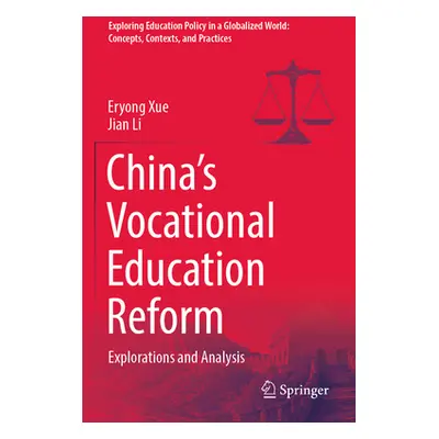 "China's Vocational Education Reform: Explorations and Analysis" - "" ("Xue Eryong")(Paperback)