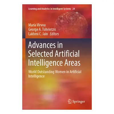 "Advances in Selected Artificial Intelligence Areas: World Outstanding Women in Artificial Intel