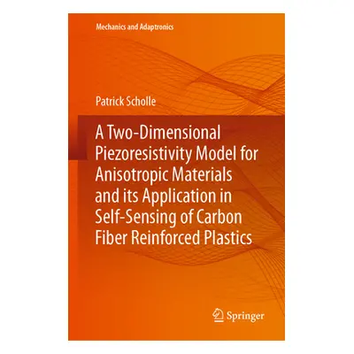 "A Two-Dimensional Piezoresistivity Model for Anisotropic Materials and Its Application in Self-