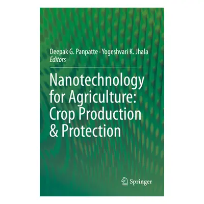 "Nanotechnology for Agriculture: Crop Production & Protection" - "" ("Panpatte Deepak G.")(Paper