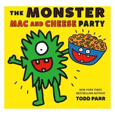 "The Monster Mac and Cheese Party" - "" ("Parr Todd")(Pevná vazba)