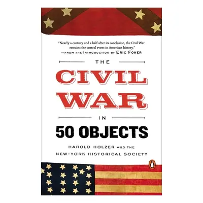 "The Civil War in 50 Objects" - "" ("Holzer Harold")(Paperback)