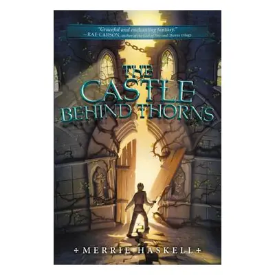 "The Castle Behind Thorns" - "" ("Haskell Merrie")(Paperback)