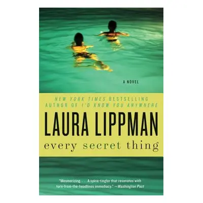 "Every Secret Thing" - "" ("Lippman Laura")(Paperback)