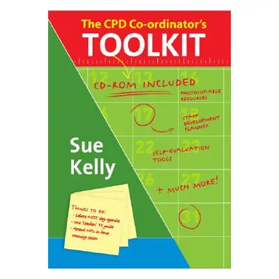 "The Cpd Co-Ordinator′s Toolkit: Training and Staff Development in Schools [With CDROM]" - "" ("