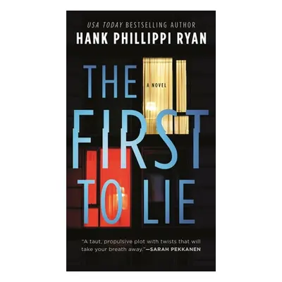 "The First to Lie" - "" ("Ryan Hank Phillippi")(Mass Market Paperbound)