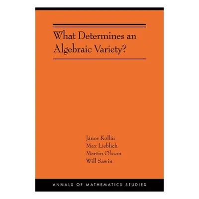 "What Determines an Algebraic Variety?: (Ams-216)" - "" ("Kollr Jnos")(Paperback)